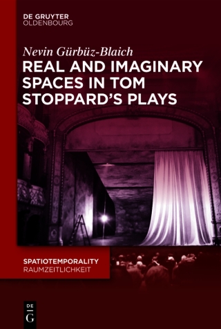 Cover image: Real and Imaginary Spaces in Tom Stoppard’s Plays 1st edition 9783111572758