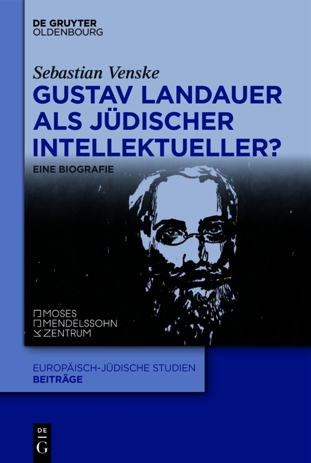 Gustav Landauer als jüdischer Intellektueller? Eine Biografie 1st Edition