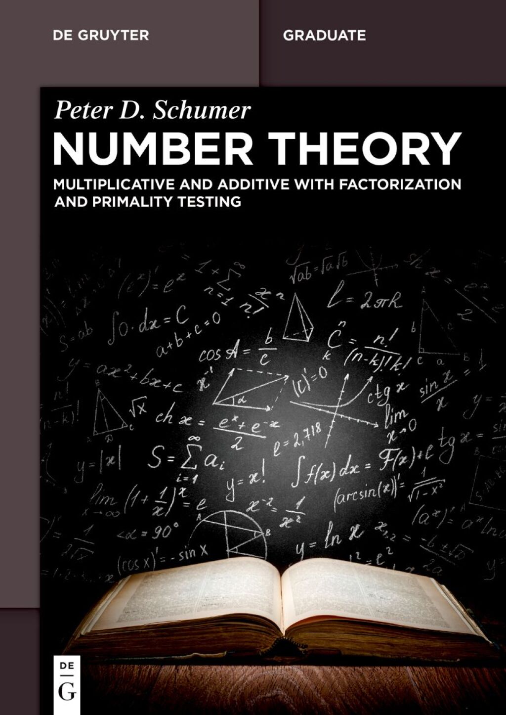Number Theory Multiplicative and Additive with Factorization and Primality Testing 1st Edition