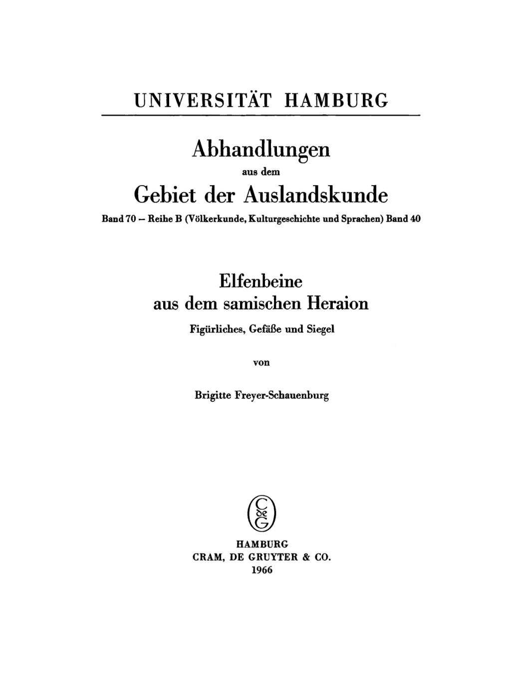 Elfenbeine aus dem samischen Heraion Figürliches, Gefäße und Siegel 1st Edition