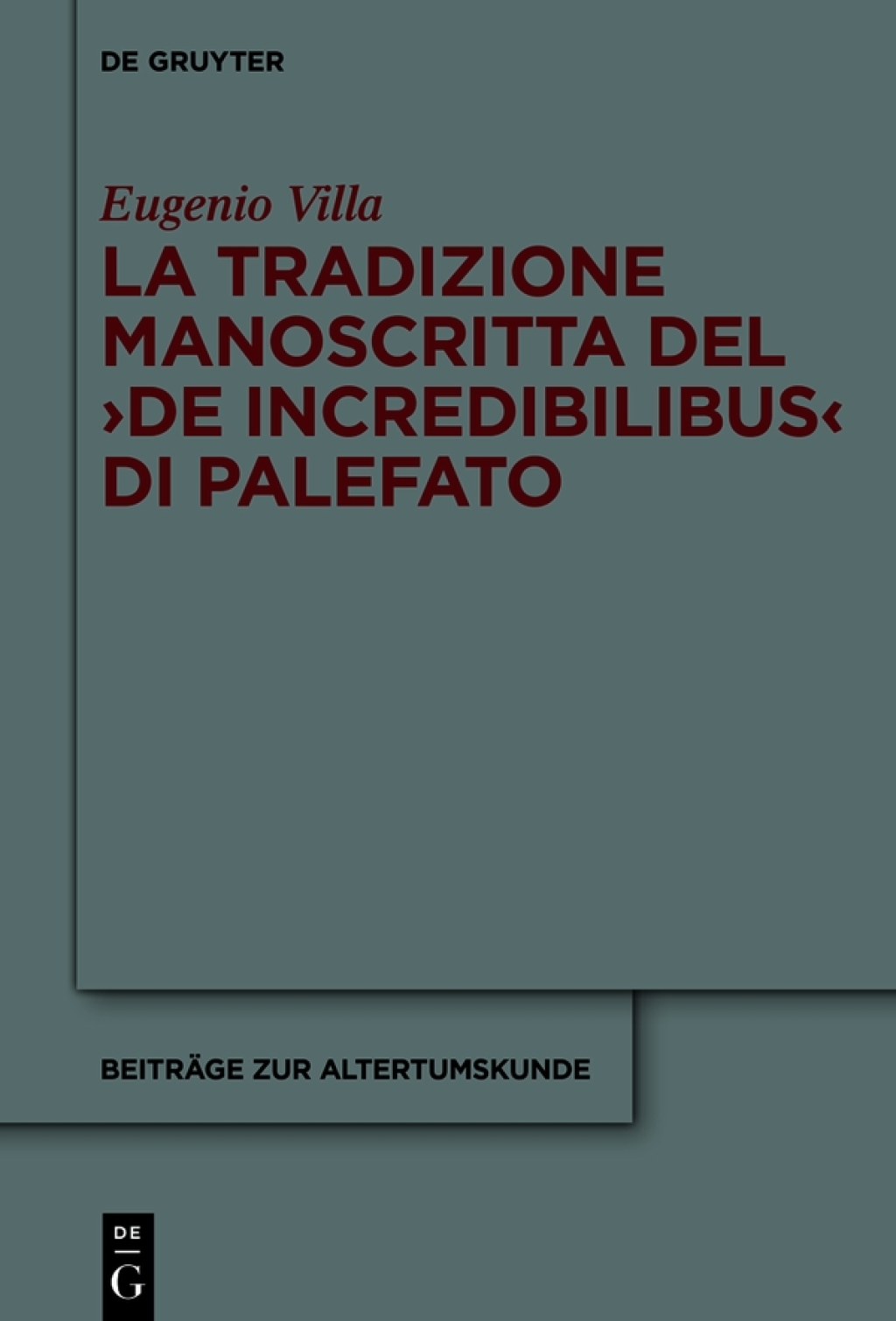 La tradizione manoscritta del ›De incredibilibus‹ di Palefato 1st Edition