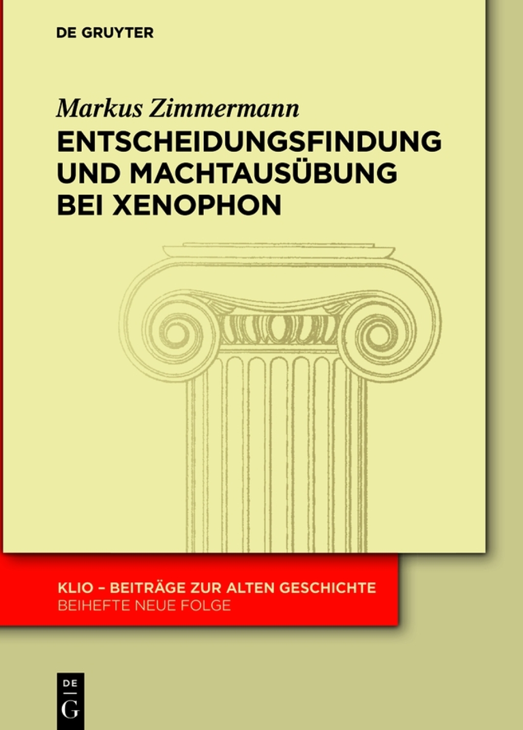 Entscheidungsfindung und Machtausübung bei Xenophon 1st Edition