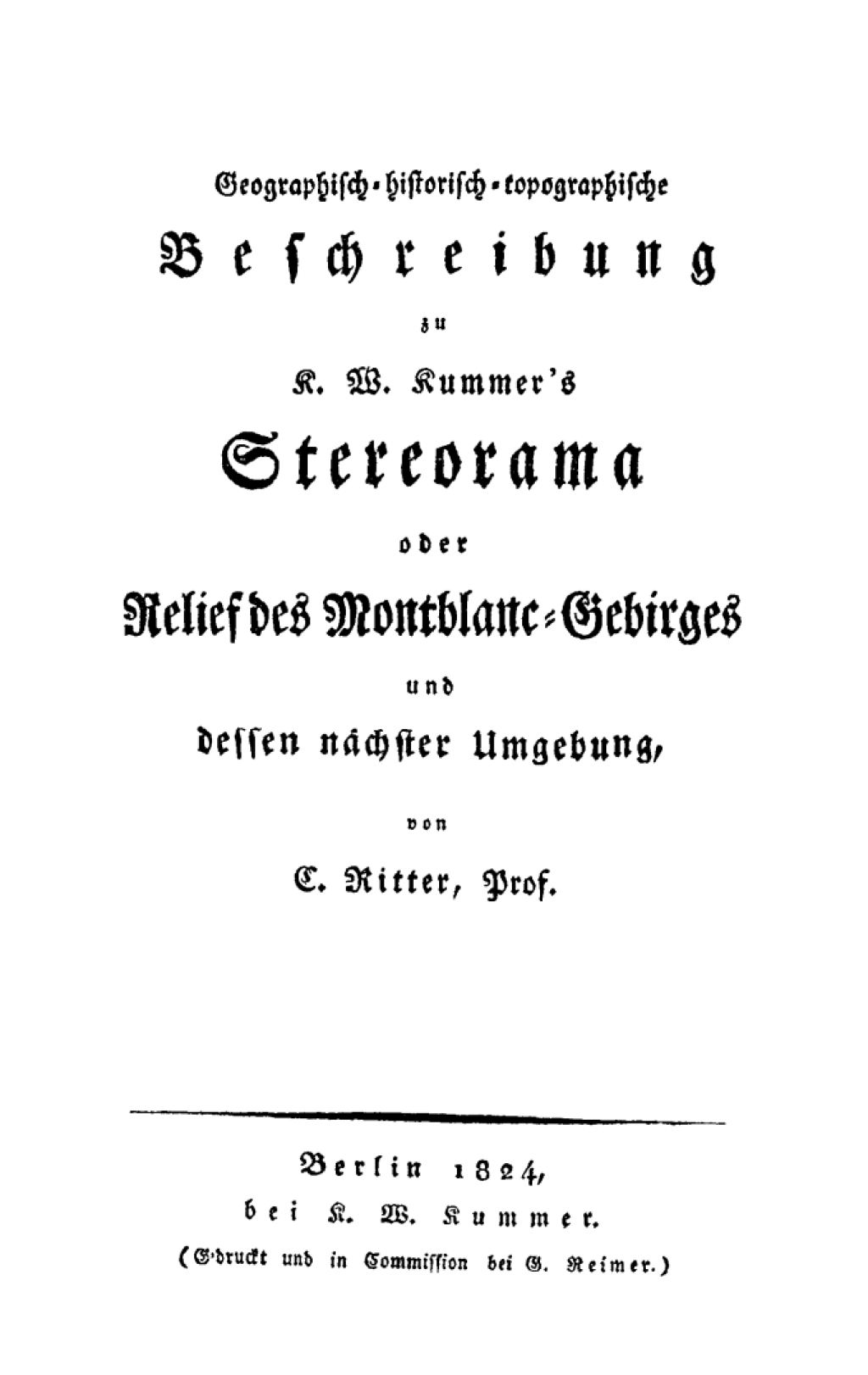 Geographisch-historisch-topographische Beschreibung zu K. W. Kummer’s Stereorama oder Relief des Montblanc-Gebirges und dessen nächster Umgebung 1st Edition
