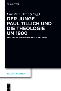 Cover image: Der junge Paul Tillich und die Theologie um 1900 1st edition 9783111586854