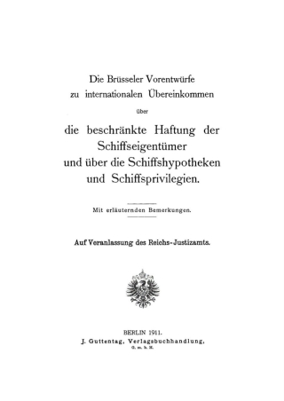Cover image: Die Brüsseler Vorentwürfe zu internationalen Übereinkommen über die beschränkte Haftung der Schiffseigentümer und über die Schiffshypotheken und Schiffsprivilegien 1st edition 9783111227252