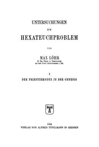 صورة الغلاف: Untersuchungen zum Hexateuchproblem, Band 1: Der Priesterkodex in der Genesis 1st edition 9783111233291