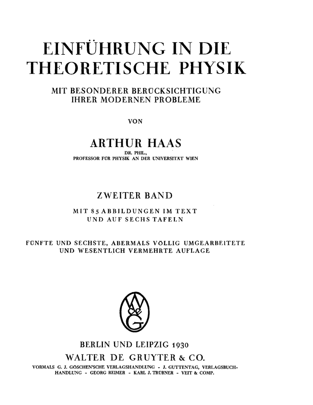 Arthur Haas: Einführung in die theoretische Physik mit besonderer Berücksichtigung ihrer modernen Probleme. Band 2 5th Edition