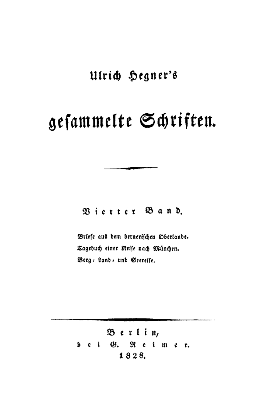 Briefe aus dem bernerischen Oberlande. Tagebuch einer Reise nach München. Berg-, Land- und Seereise 1st Edition