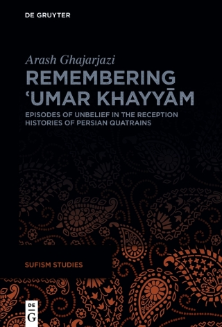 Cover image: Remembering ʿUmar Khayyām 1st edition 9783111617077