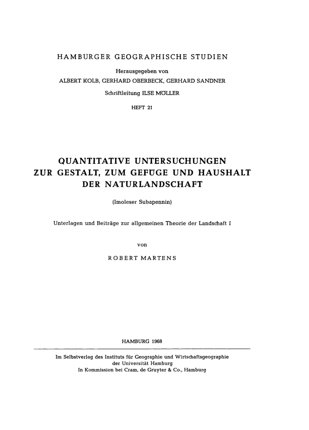 Quantitative Untersuchungen zur Gestalt, zum Gefüge und Haushalt der Naturlandschaft (Imoleser Subapennin) 1st Edition