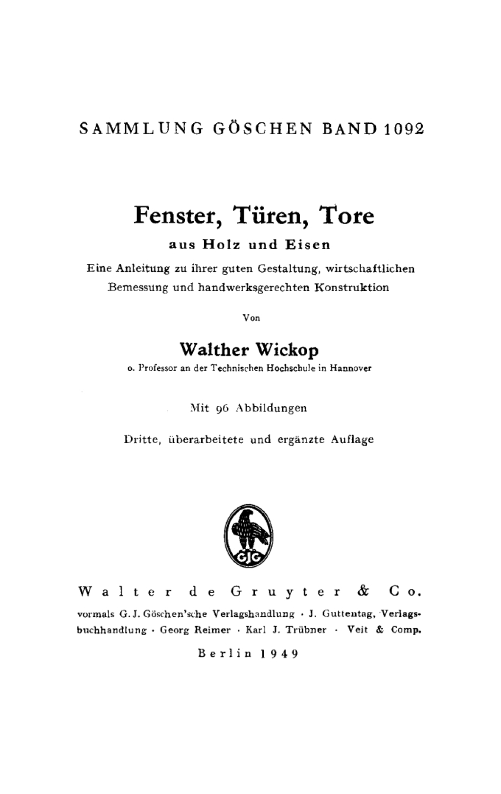 Fenster, Türen, Tore aus Holz und Eisen Eine Anleitung zu ihrer guten Gestaltung, wirtschaftlichen Bemessung und handwerksgerechten Konstruktion 3rd Edition