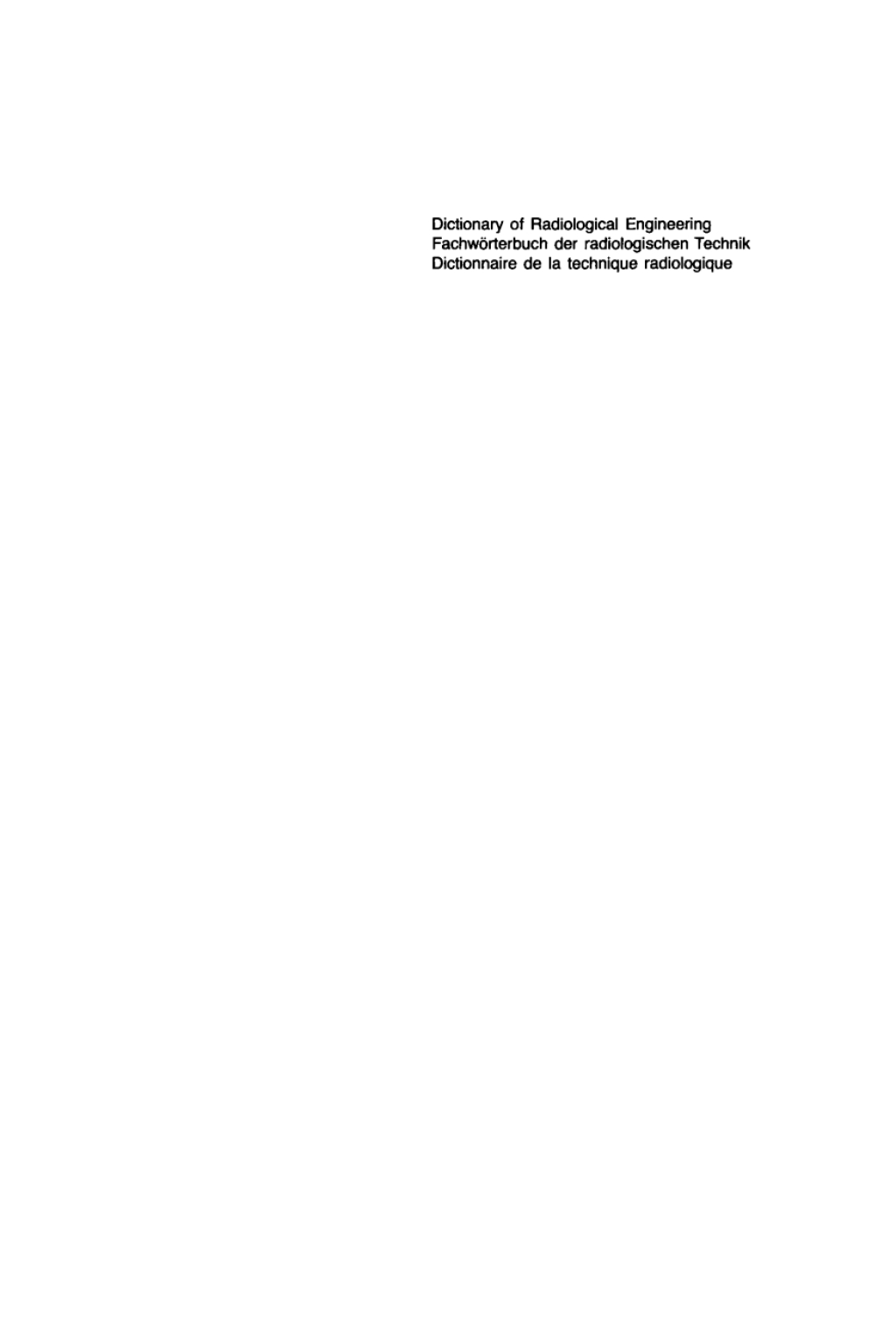 Dictionary of radiological engineering English-German-French. German-English-French. French-German-English 2nd Edition