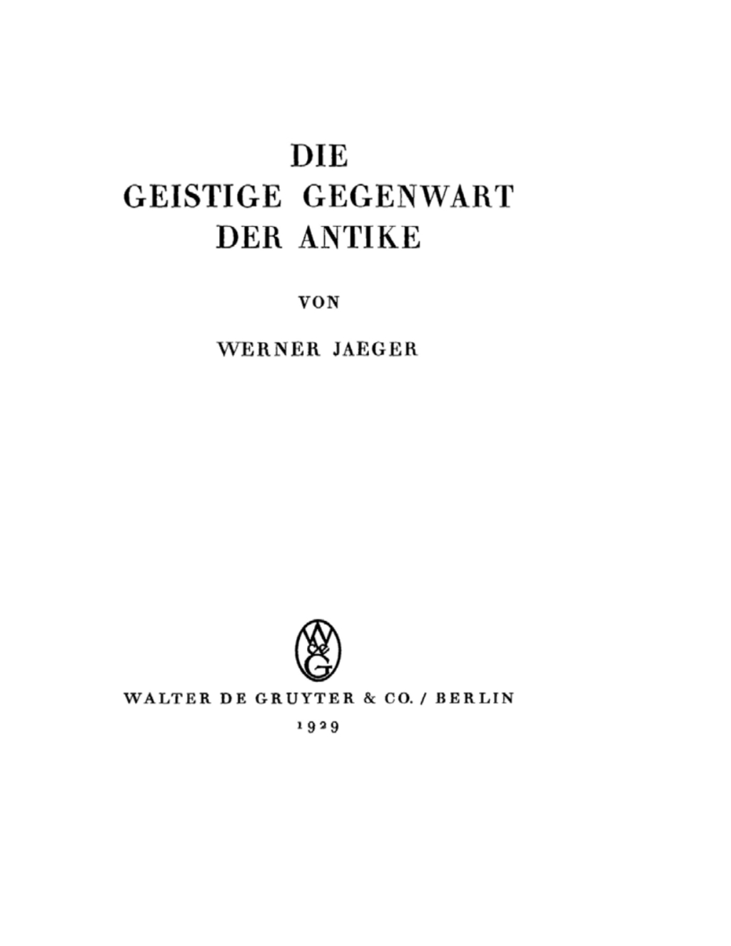 Die geistige Gegenwart der Antike 1st Edition
