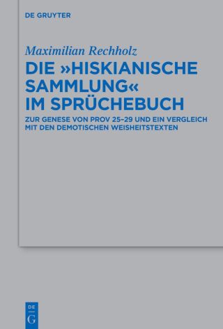 Cover image: Die „Hiskianische Sammlung“ im Sprüchebuch 1st edition 9783111640532