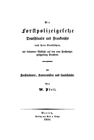Cover image: Die Forstpolizeigesetze Deutschlands und Frankreichs nach ihren Grundsätzen, mit besonderer Rücksicht auf eine neue Forstpolizeigesetzgebung Preußens 1st edition 9783111261782