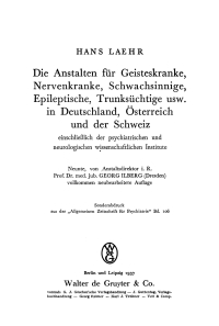 表紙画像: Die Anstalten für Geisteskranke, Nervenkranke, Schwachsinnige, Epileptische, Trunksüchtige usw. in Deutschland, Österreich und der Schweiz einschließlich der psychiatrischen und neurologischen wissenschaftlichen Institute 9th edition 9783111265216