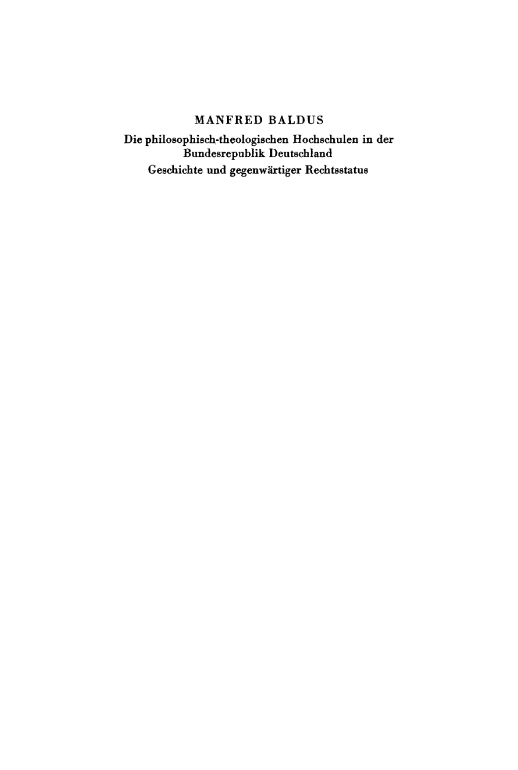 Die philosophisch-theologischen Hochschulen in der Bundesrepublik Deutschland Geschichte und gegenwärtiger Rechtsstatus 1st Edition
