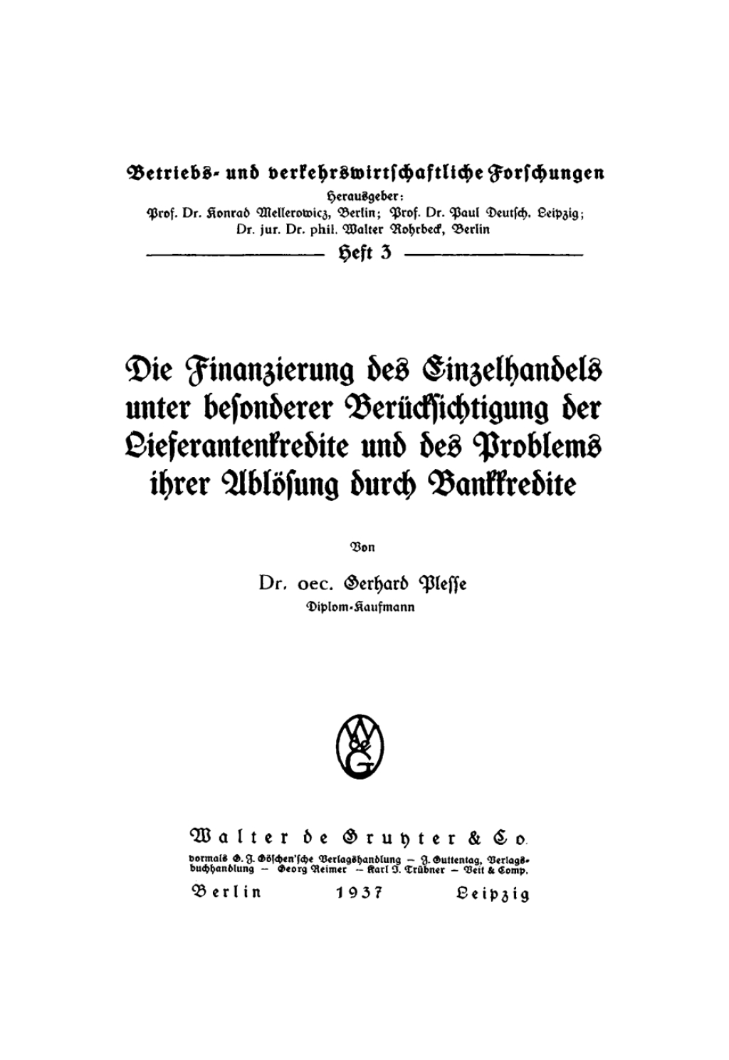 Die Finanzierung des Einzelhandels unter besonderer Berücksichtigung der Lieferantenkredite und des Problems ihrer Ablösung durch Bankkredite 1st Edition