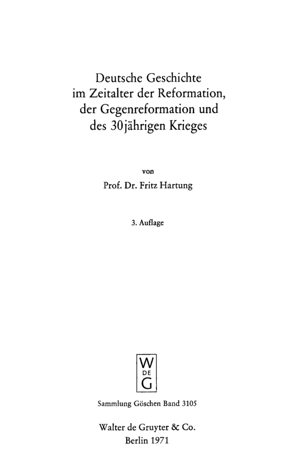 Deutsche Geschichte im Zeitalter der Reformation, der Gegenreformation und des 30jährigen Krieges 3rd Edition