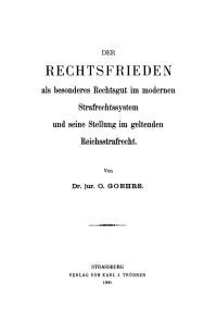 Imagen de portada: Der Rechtsfrieden als besonderes Rechtsgut im modernen Strafrechtssystem und seine Stellung im geltenden Reichsstrafrecht 1st edition 9783111277493