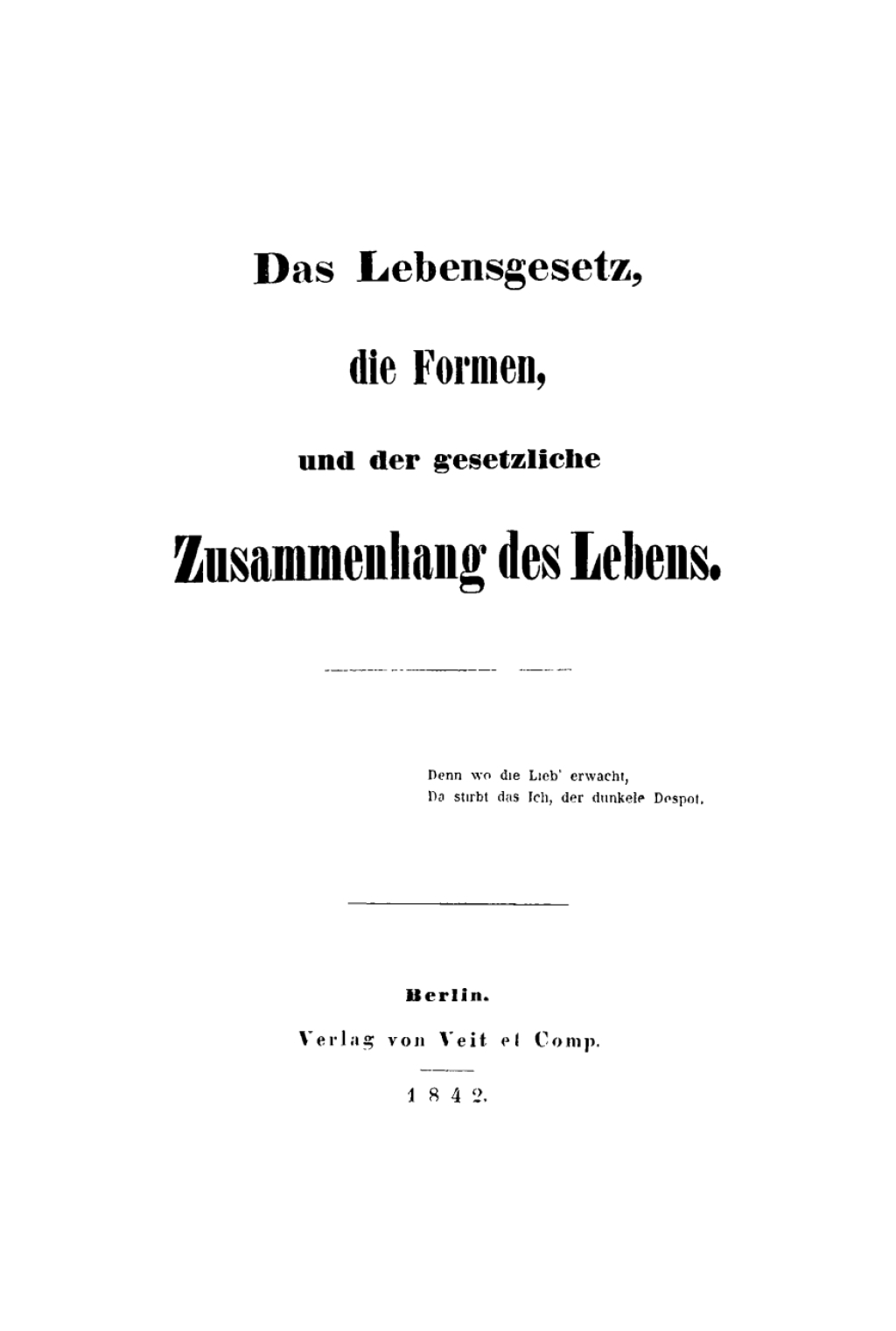 Das Lebensgesetz, die Formen, und der gesetzliche Zusammenhang des Lebens 1st Edition
