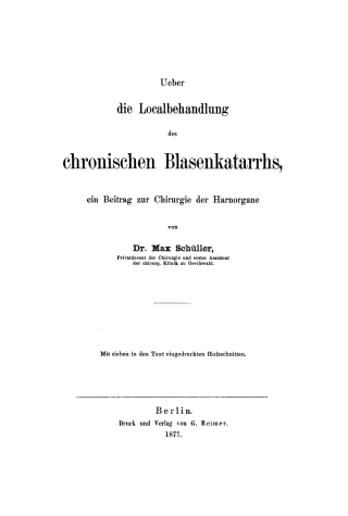 Titelbild: Über die Lokalbehandlung des chronischen Blasenkatarrhs, ein Beitrag zur Chirurgie der Harnorgane 1st edition 9783111296821