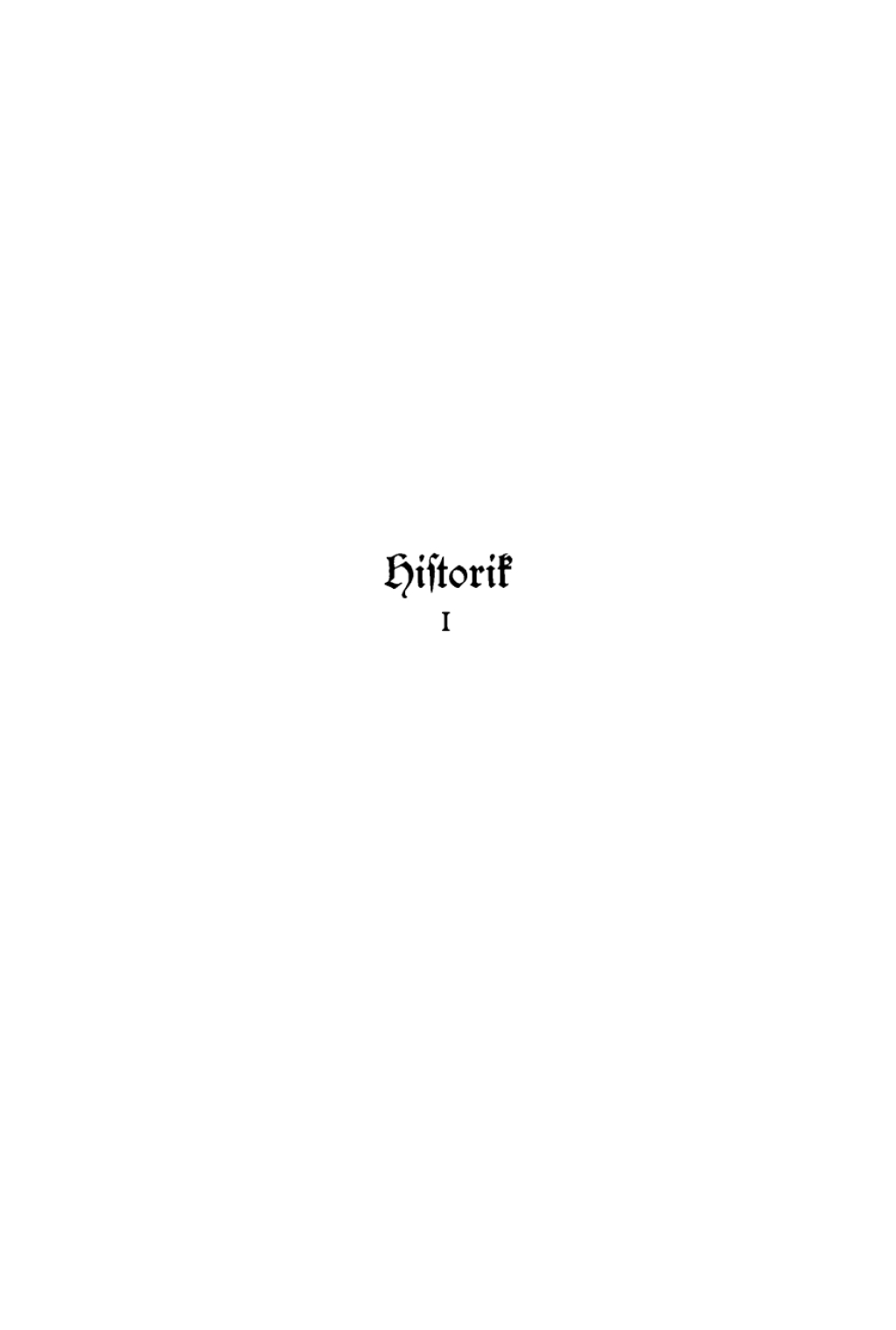 Historik, ein Organon geschichtlichen Denkens und Forschens, Band 1 1st Edition