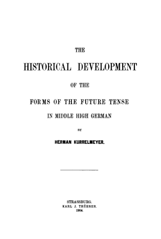 Cover image: The historical development of the forms of the future tense in middle high German 1st edition 9783111300900