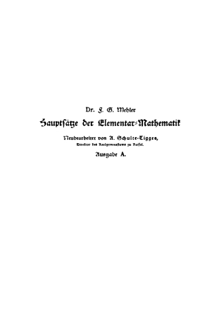 Cover image: Hauptsätze der Elementar-Mathematik zum Gebrauche an höheren Lehranstalten 27th edition 9783111302119