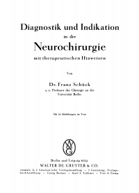 Titelbild: Diagnostik und Indikation in der Neurochirurgie mit therapeutischen Hinweisen 1st edition 9783111304212