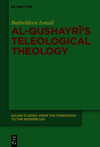 Cover image: Al-Qushayrī’s Teleological Theology 1st edition 9783119149327