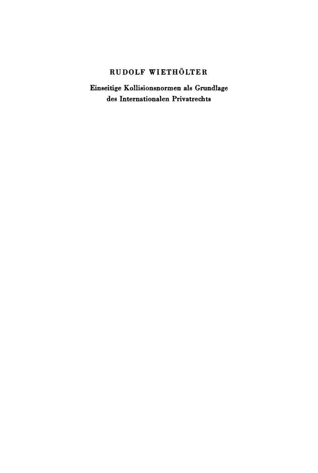Einseitige Kollisionsnormen als Grundlage des Internationalen Privatrechts 1st Edition