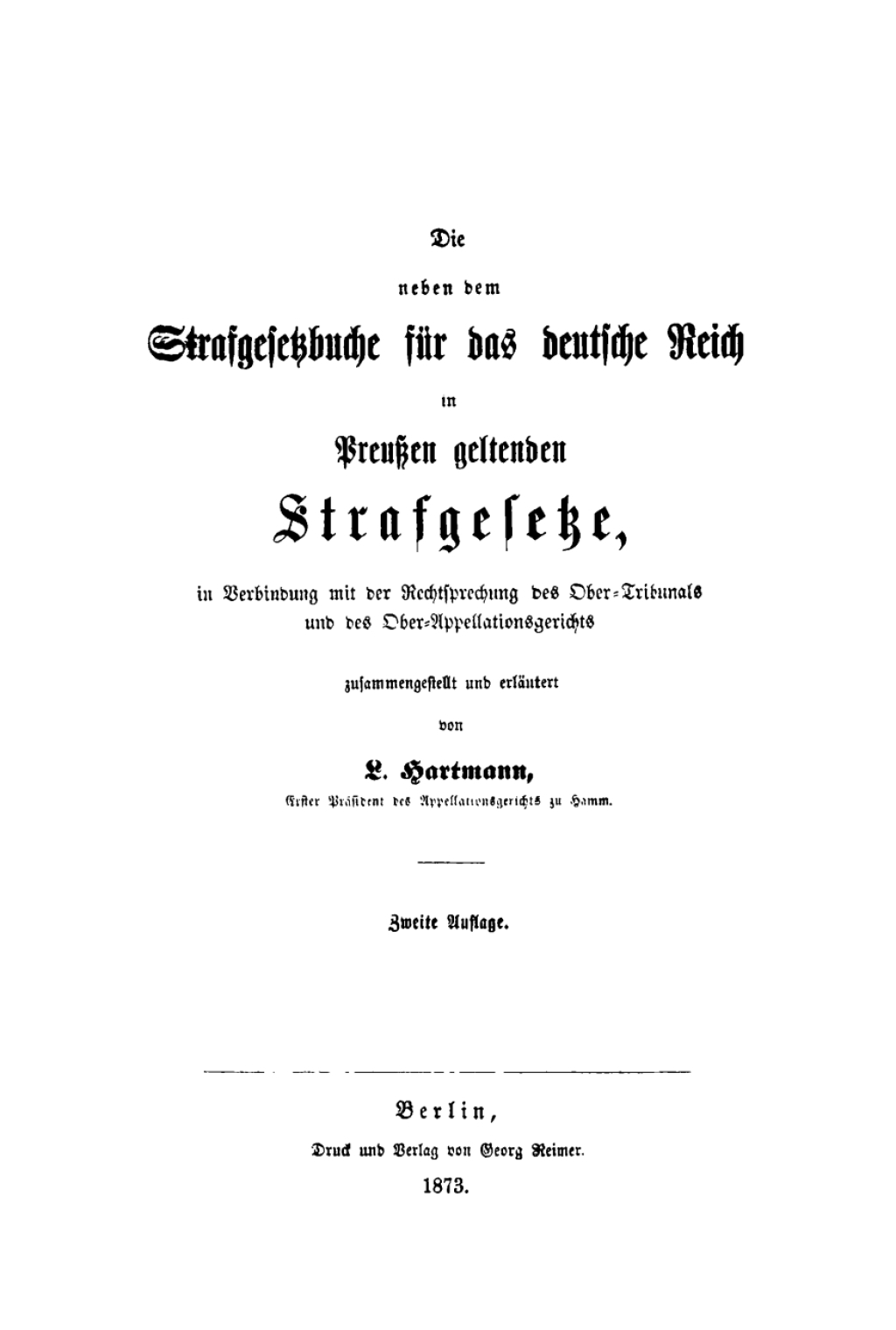 Die neben dem Strafgesetzbuche für das Deutsche Reich in Preußen geltenden Strafgesetze, in Verbindung mit der Rechtsprechung des Ober-Tribunals und des Ober-Appellationsgerichts 2nd Edition