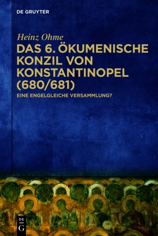 Titelbild: Das 6. Ökumenische Konzil von Konstantinopel (680/681) 1st edition 9783111708225