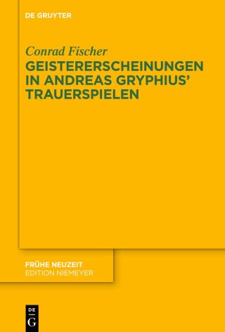 Cover image: Geistererscheinungen in Andreas Gryphius’ Trauerspielen 1st edition 9783111719450