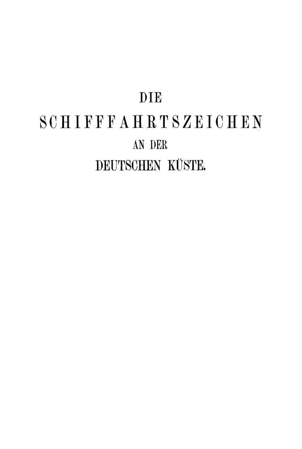 Die Schifffahrtszeichen an der deutschen Küste 1st Edition