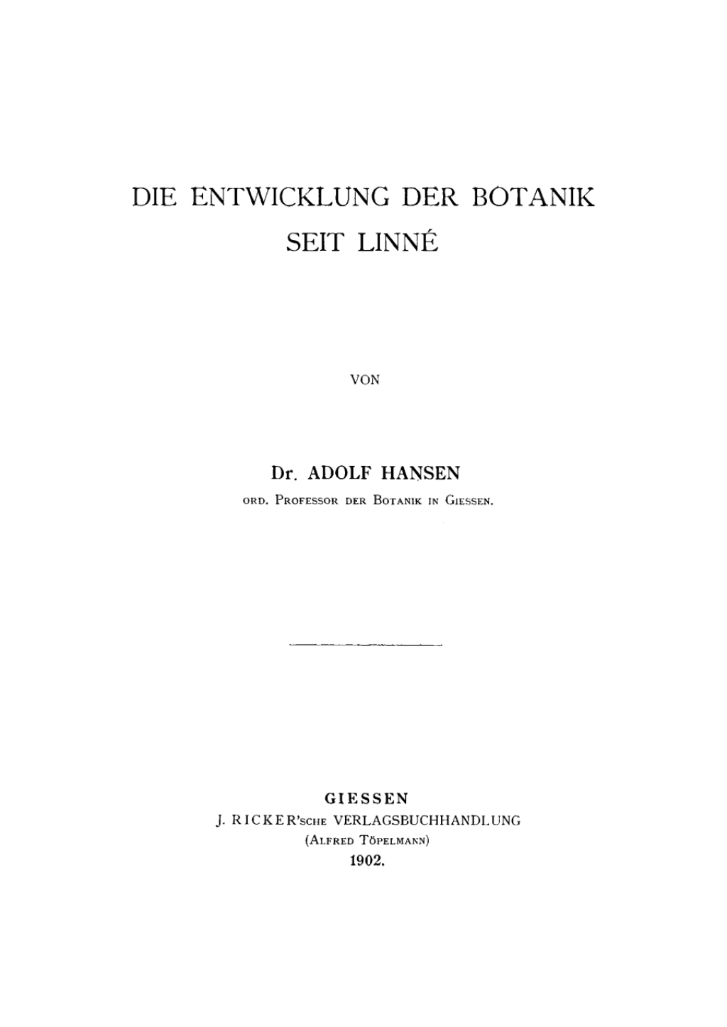 Die Entwicklung der Botanik seit Linné 1st Edition