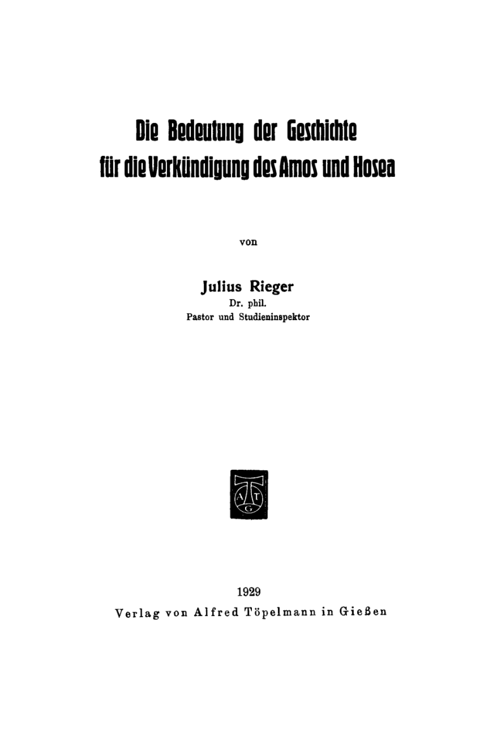 Die Bedeutung der Geschichte für die Verkündigung des Amos und Hosea 1st Edition