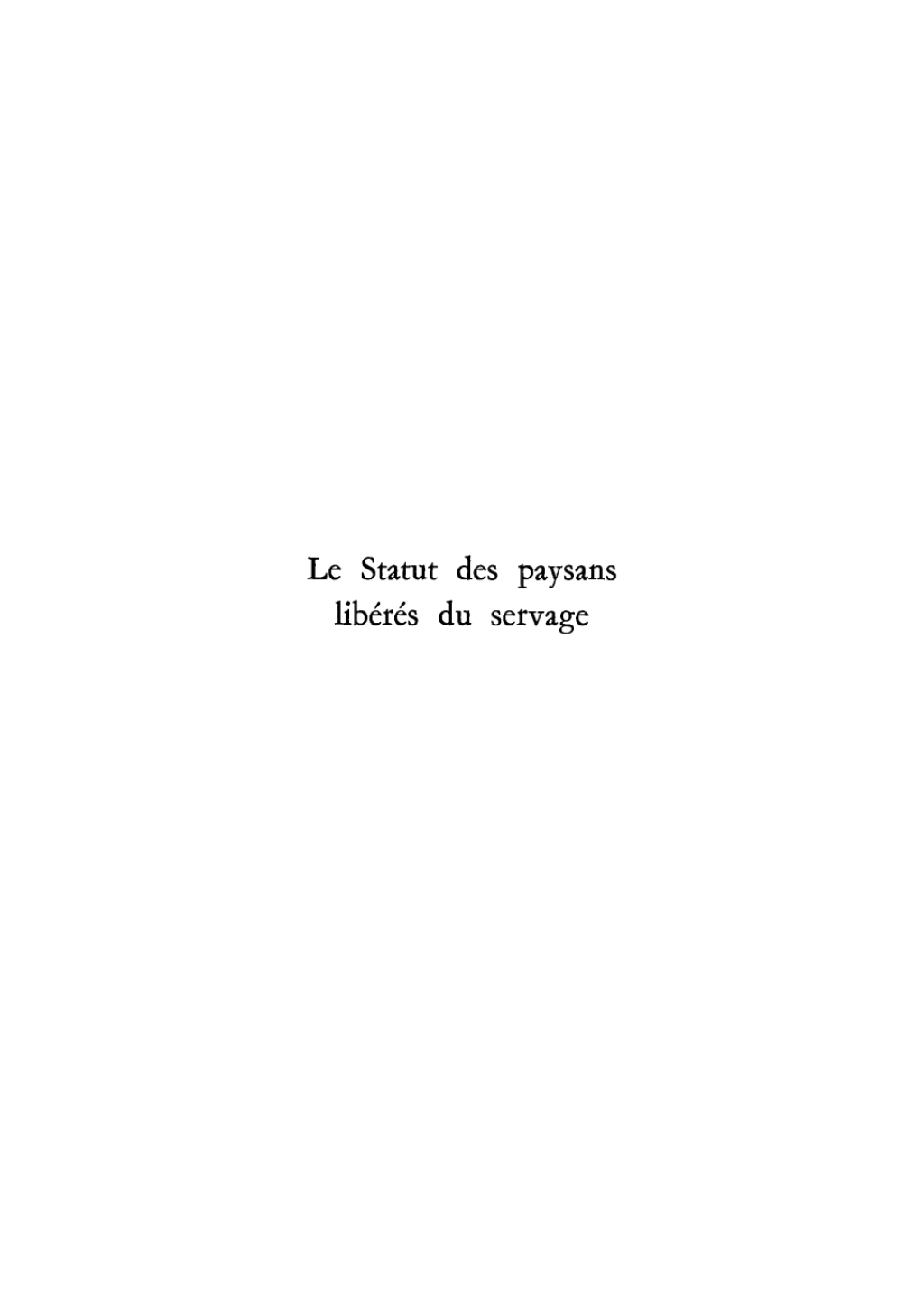 Le Statut des paysans libérés du servage 1861–1961 1st Edition