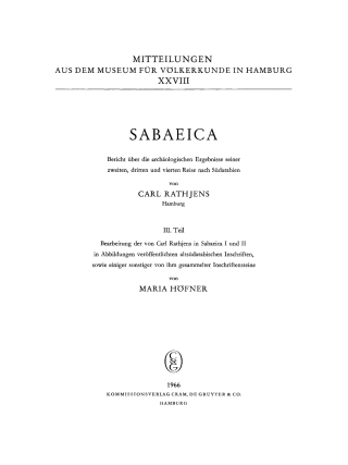 Imagen de portada: Bearbeitung der von Carl Rathjens in Sabaeica I und II in Abbildungen veröffentlichten altsüdarabischen Inschriften, sowie einiger sonstiger von ihm gesammelter Inschriftensteine 1st edition 9783112305683
