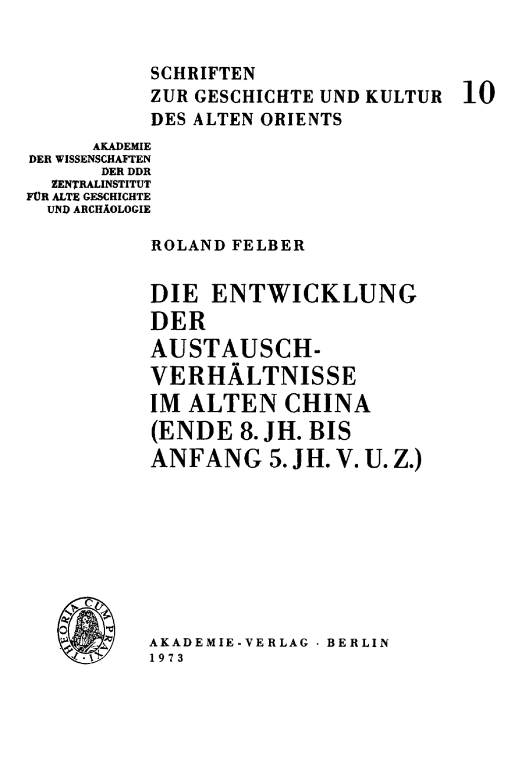 Die Entwicklung der Austauschverhältnisse im Alten China (Ende 8. Jh. bis Anfang 5. Jh. V. U. Z.) 1st Edition
