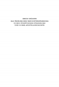 Imagen de portada: Das Problem der Parusieverzögerung in den synoptischen Evangelien und in der Apostelgeschichte 1st edition 9783112325995