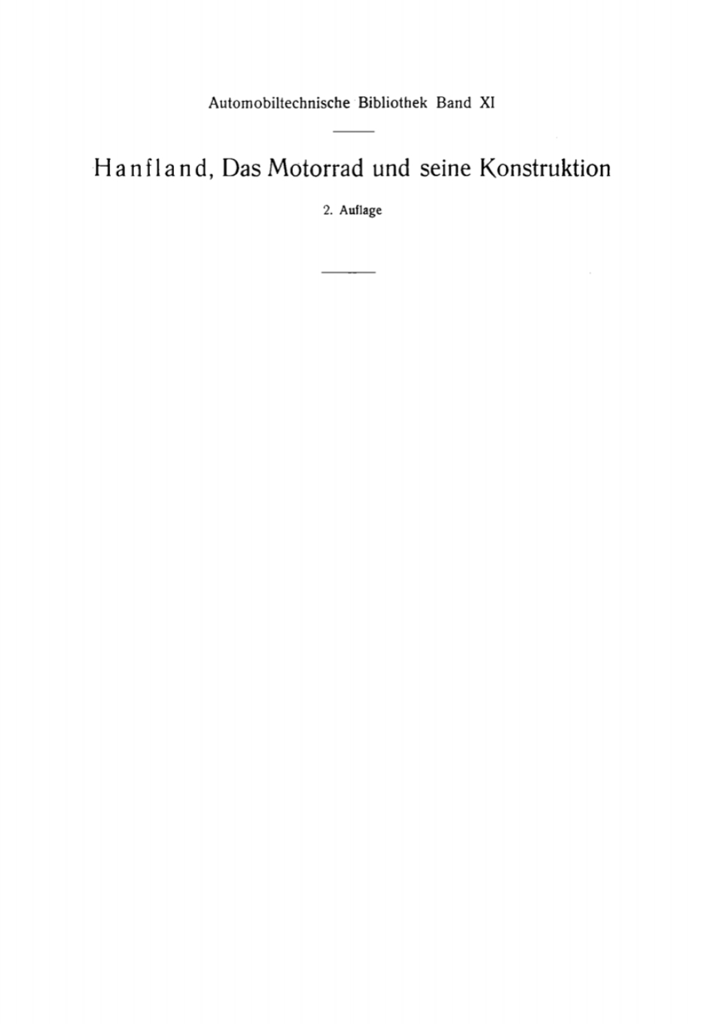 Das Motorrad und seine Konstruktion Unter Berücksichtigung des Fahrrad- und Seitenwagenbaues sowie der Sonderkonstruktionen 2nd Edition
