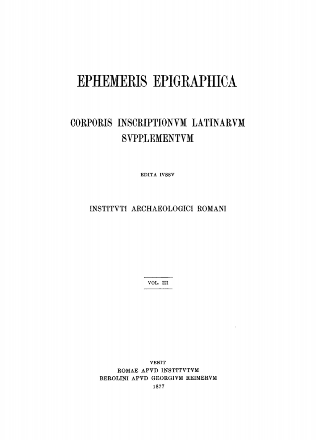 Ephemeris Epigraphica. Volume 3 1st Edition
