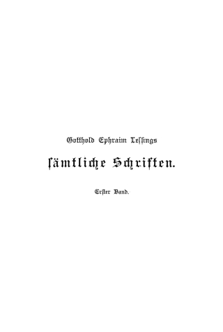 Cover image: Gotthold Ephraim Lessing: Gotthold Ephraim Lessings Sämmtliche Schriften. Band 1 3rd edition 9783112353134
