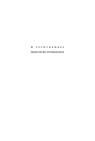 Cover image: Praktische Gynäkologie für Studierende und Ärzte 1st edition 9783112354759