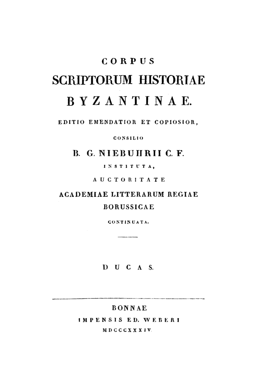 Ducae. Michaelis Ducae nepotis. Historia Byzantina 1st Edition
