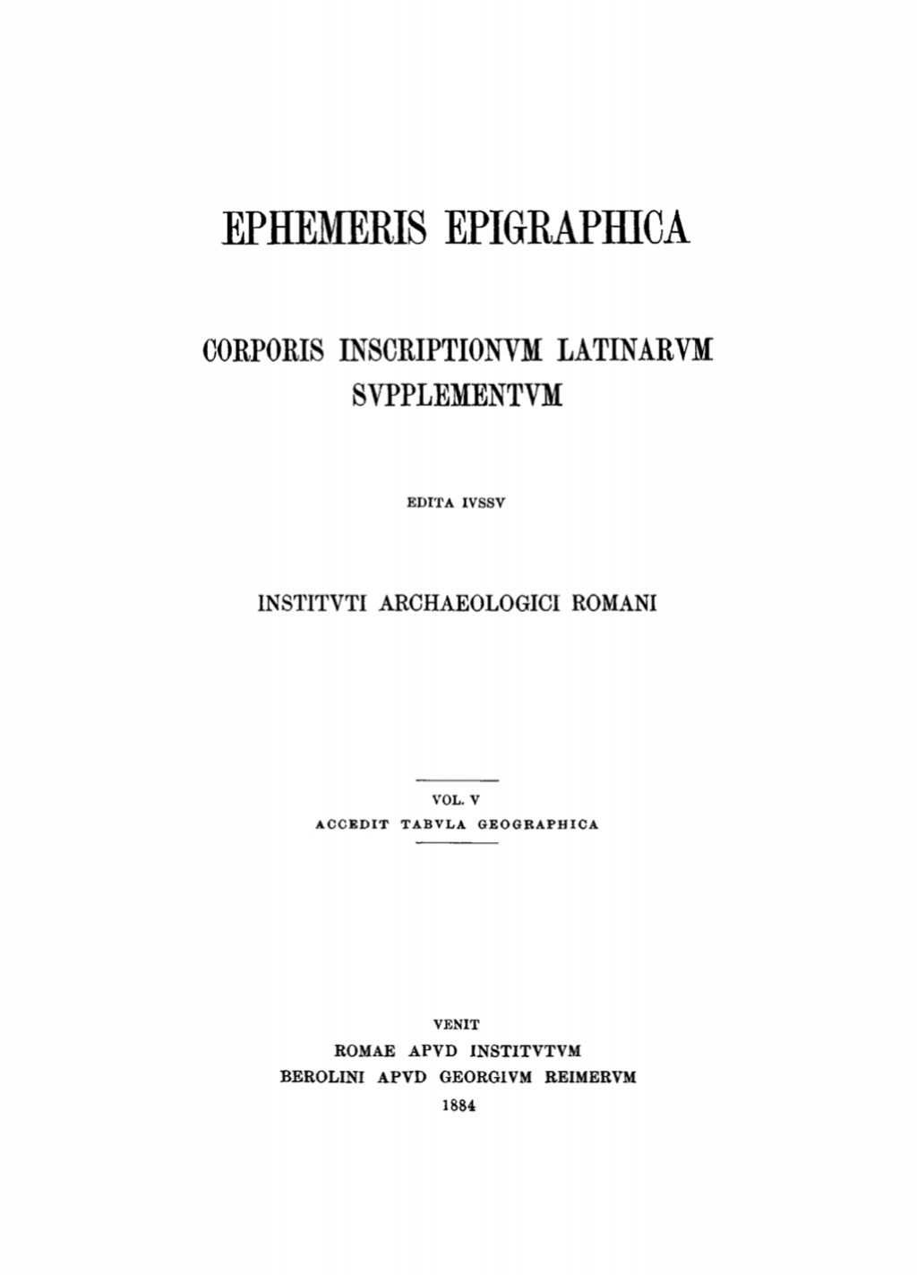 Ephemeris Epigraphica. Volume 5 1st Edition
