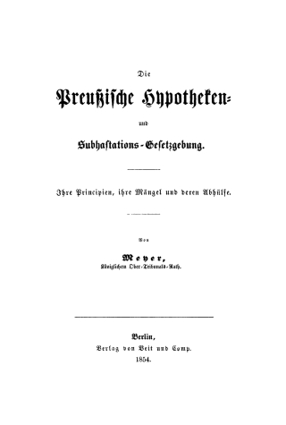 Imagen de portada: Die Preußische Hypotheken- und Subhastations–Gesetzgebung 1st edition 9783112362358