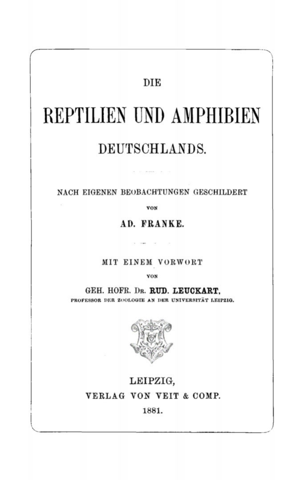 Die Reptilien und Amphibien Deutschlands Nach eigenen Beobachtungen geschildert 1st Edition